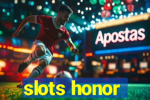 slots honor